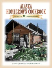 Cover of: Alaska Homegrown Cookbook: The Best of 40 Years of Recipes