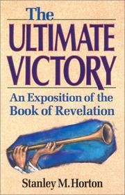 Cover of: The ultimate victory: an exposition of the book of Revelation