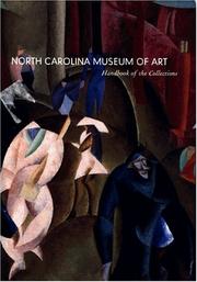 North Carolina Museum of Art handbook of the collections by North Carolina Museum of Art.
