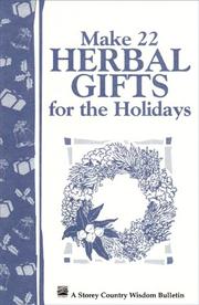 Cover of: Make 22 Herbal Gifts: Storey Country Wisdom Bulletin A-149 (Storey Publishing Bulletin ; a-149)