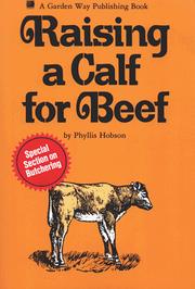 Raising a calf for beef by Phyllis Hobson