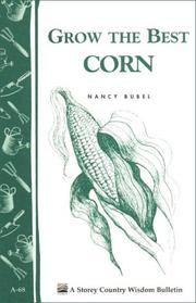 Cover of: Grow the Best Corn (Country Wisdom Bulletins A-68)