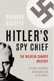 Cover of: Hitler's Spy Chief: The Wilhelm Canaris Mystery (Cassell Military Paperbacks)