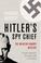 Cover of: Hitler's Spy Chief