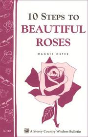 Cover of: 10 Steps to Beautiful Roses: Storey Country Wisdom Bulletin A-110