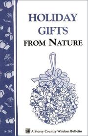 Cover of: Holiday Gifts from Nature: Storey Country Wisdom Bulletin A-162
