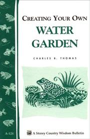 Cover of: CREATING YOUR OWN WATER GARDEN