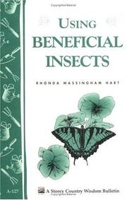 Cover of: Using beneficial insects: garden soil builders, pollinators, and predators