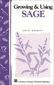 Cover of: Growing & Using Sage: Storey Country Wisdom Bulletin A-166 (Storey Publishing Bulletin, a-166)