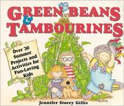 Cover of: Green beans & tambourines: over 30 summer projects & activities for fun-loving kids