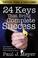 Cover of: 24 Keys That Bring Complete Success (Fortune Family & Faith) (Fortune Family & Faith)