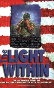 Cover of: The Light Within: The Incredible Story of One Soldier's Encounter with the Afterlife!