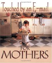 Cover of: Touched by an e-mail for mothers