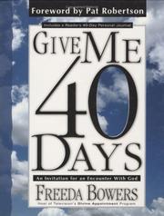 Cover of: Give Me 40 Days by Freeda Bowers, Freeda Bowers