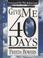 Cover of: Give Me 40 Days