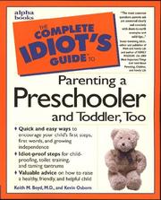 Cover of: The complete idiot's guide to parenting a preschooler and toddler too by Keith M. Boyd