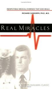 Cover of: Real Miracles: Indisputable Medical Evidence That God Heals (Kathryn Kuhlman Classic)