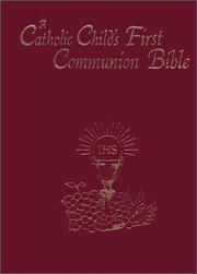 Cover of: Catholic Child's First Communion Bible-OE (Rise of Modern Religious Ideas in America)