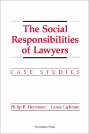 Cover of: The social responsibilities of lawyers: case studies