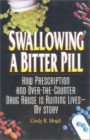 Cover of: Swallowing a bitter pill by Cindy R. Mogil, Cindy R. Mogil