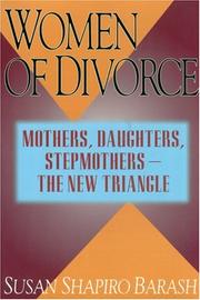 Cover of: Women of divorce: mothers, daughters, stepmothers-- the new triangle