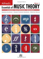 Cover of: Essentials of Music Theory, Book 1 (Essentials of Music Theory) by Andrew Surmani, Karen Farnum Surmani, Morton Manus