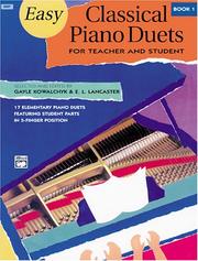 Cover of: Easy Classical Piano Duets for Teacher and Student, Book 1 (Alfred Masterwork Edition)