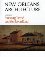 Cover of: New Orleans Architecture Volume VI: Faubourg Treme and the Bayou Road