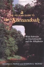 The Pelican guide to the Shenandoah by Regina H. Pierce, Regina Pierce, Sharon Yackso