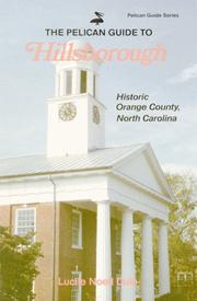 Cover of: The Pelican guide to Hillsborough, historic Orange County, North Carolina by Lucile Noell Dula