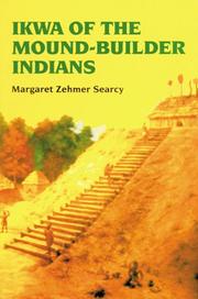 Ikwa of the Mound-Builder Indians by Margaret Zehmer Searcy