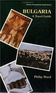 Cover of: Bulgaria, a travel guide by Ward, Philip