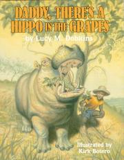 Cover of: Daddy, there's a hippo in the grapes