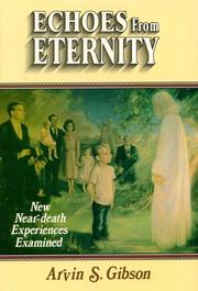 Cover of: Echoes from Eternity: Near-Death Experiences Examined