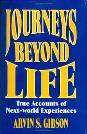 Cover of: Journeys Beyond Life: True Accounts of Next World Experiences