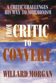 Cover of: From critic to convert | Willard Morgan