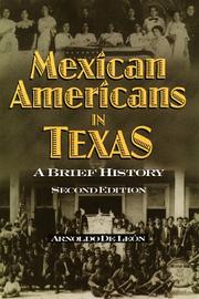 Mexican Americans in Texas by Arnoldo De León