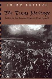 Cover of: The Texas heritage by Ben Proctor & Archie P. McDonald, editors.