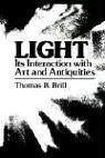Light, its interaction with art and antiquities by Thomas B. Brill