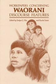 Cover of: Workpapers concerning Waorani discourse features by Evelyn G. Pike and Rachel Saint, editors.