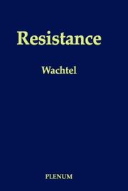 Cover of: Resistance, psychodynamic and behavioral approaches by edited by Paul L. Wachtel.