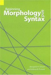 Cover of: Beginning Morphology and Syntax by Benjamin F. Elson, Benjamin F. Elson, Velma B. Pickett