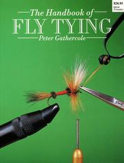 The Handbook of Fly Tying by Peter Gathercole