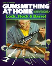 Cover of: Gunsmithing at home by John E. Traister