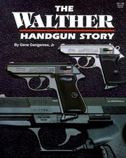 Cover of: The Walther Handgun Story: A Collector's and Shooter's Guide