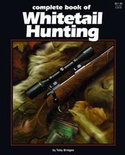 Cover of: Complete Book of Whitetail Hunting by Toby Bridges, Larry L. Weishuhn