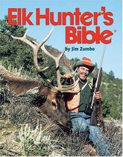 Cover of: Elk Hunter's Bible