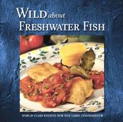 Cover of: Wild About Freshwater Fish (Wild About Cookbooks Series, 3rd)