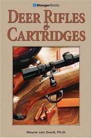 Cover of: Deer Rifles and Cartridges by Wayne Van Zwoll