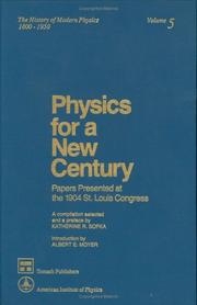 Cover of: Physics for a new century by a compilation selected and a preface by Katherine R. Sopka ; introduction by Albert E. Moyer.